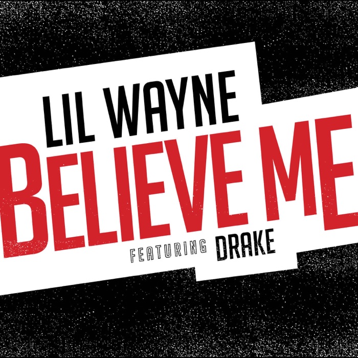 Believe Me (feat. Drake) - Single唱片封面